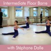 Floor Barre with Stéphane Dalle, Intermediate Level - Downloadable Video