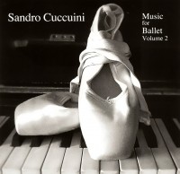 Sandro Cuccuini: Music for Ballet Volume 2