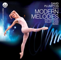David Plumpton: Modern Melodies - Ballet CD